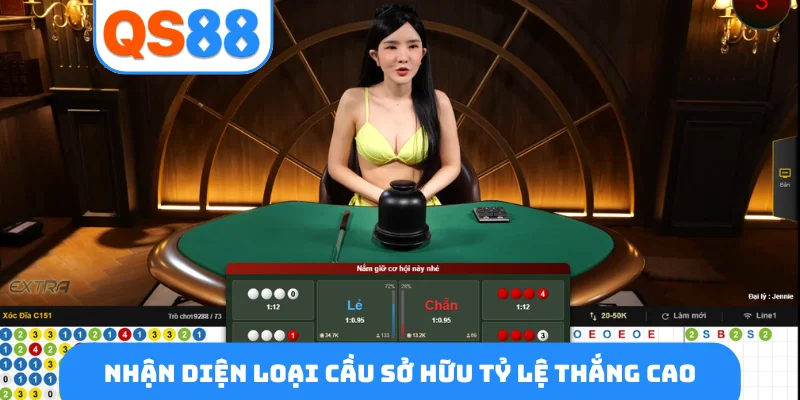 Nhận diện loại cầu sở hữu tỷ lệ thắng cao