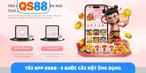 Tải app QS88 - 3 bước cài đặt ứng dụng