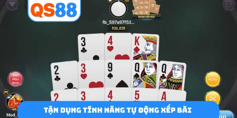 Tận dụng tính năng tự động xếp bài