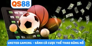 United Gaming - Sảnh cá cược thể thao bùng nổ